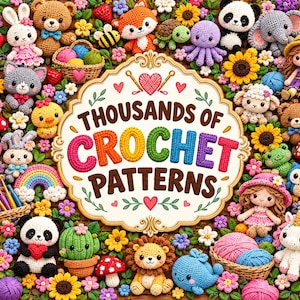 Op de afbeelding: Een verzameling kleurrijke gehaakte amigurumi-figuren, waaronder dieren, poppen en bloemen, rondom een centraal bord met de tekst Thousands of Crochet Patterns en een afbeelding van een hart en haaknaalden in een gouden lijst.