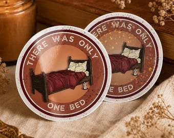 There Was Only One Bed Romantasy Sticker – Fantasy Romance Trope | BookTok Reader Vinyl Decal