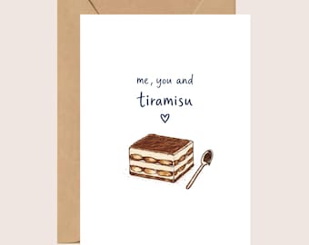 Me You and Tiramisu Anniversary Card – Funny Greetings Cards (Physical Print)
