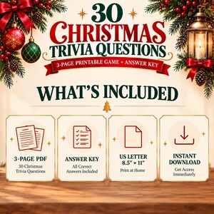 May include: A 3-page Christmas trivia game printable featuring 30 questions and an answer key. The design includes red and green ornaments, pine branches, and a lantern. Text includes 30 CHRISTMAS TRIVIA QUESTIONS, WHAT'S INCLUDED, and US LETTER 8.5" x 11".