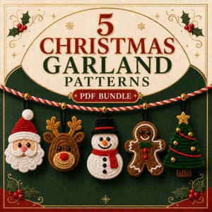 May include: A digital PDF bundle cover titled 5 CHRISTMAS GARLAND PATTERNS featuring five crocheted ornaments hanging from a red and white twisted cord: a Santa Claus, a reindeer, a snowman, a gingerbread person, and a Christmas tree.