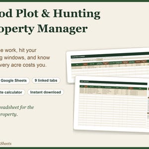 May include: A digital spreadsheet template titled Food Plot & Hunting Property Manager, featuring a planting planner and cost tracker with green and beige headers. Includes text for Excel, Google Sheets, 9 linked tabs, and a seed rate calculator.