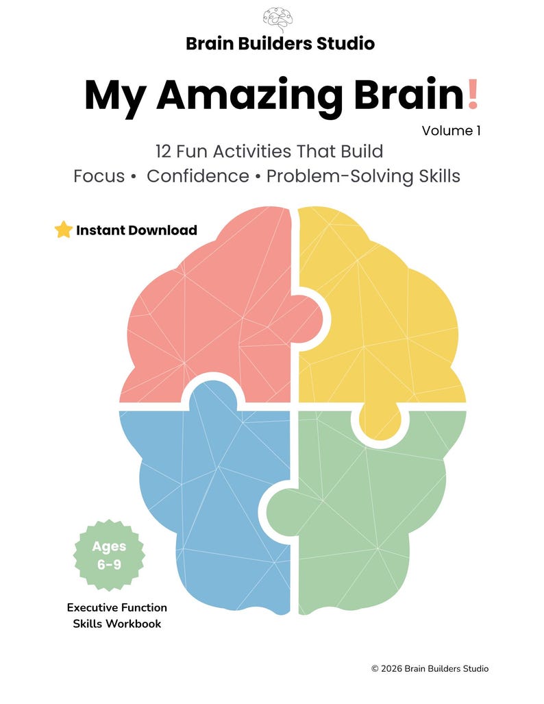 May include: A digital workbook titled My Amazing Brain! Volume 1 by Brain Builders Studio. It features a central brain-shaped graphic composed of four puzzle pieces in coral, yellow, blue, and green, with white geometric lines and text for ages 6-9.