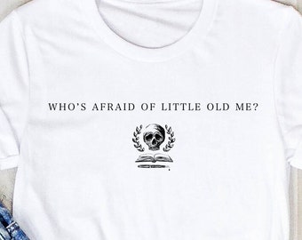 Dark Academia Taylor Swift Tee Who's Afraid of Little Old Me Shirt Tortured Poets Department Swiftie Dead Poets Society Skull Book TShirt
