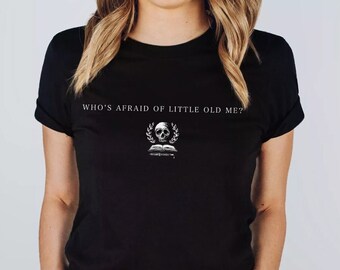 Dark Academia Swiftie Tee Who's Afraid of Little Old Me Shirt Tortured Poets Department Taylor Swift Gift for Friend Skull Book TShirt Poets