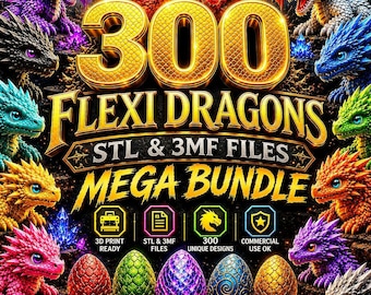 May include: A digital graphic featuring 300 Flexi Dragons STL and 3MF files mega bundle. The text includes 300 Flexi Dragons, STL & 3MF Files, Mega Bundle, 3D Print Ready, 300 Unique Designs, Commercial Use OK, and Endless Dragons. Endless Possibilities.