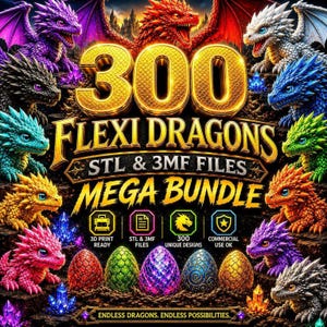 300 Flexi Dragon STL & 3MF Bundle | Articulated Dragons Stand Holders Eggs Keychains 3d Print Files | Instant Download, Commercial Use