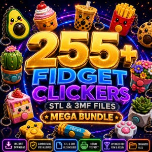 May include: A digital graphic featuring 255+ Fidget Clickers STL & 3MF Files Mega Bundle text, surrounded by various colorful 3D-rendered character keychains including an avocado, cupcake, boba tea, fries, cookie, cactus, flower pot, cake, star, pencil, and paw print.