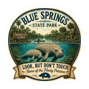 Blue Spring State Park Home of the Floaty Potatoes Manatee Kiss-Cut Vinyl Sticker Decal