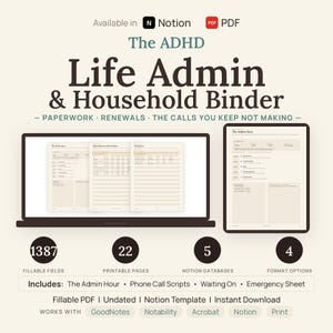 May include: A digital organisation system titled The ADHD Life Admin & Household Binder, featuring a laptop and tablet display. It includes 1387 fillable fields, 22 printable pages, 5 Notion databases, and 4 format options for tracking paperwork and renewals.