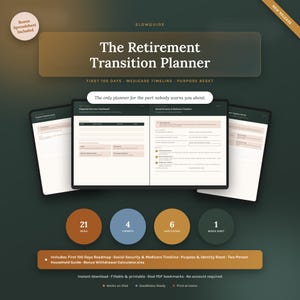 Può includere: Il Retirement Transition Planner è un documento digitale con sfondo verde scuro, una visualizzazione centrale del planner e quattro icone circolari che indicano 21 pagine, 4 formati, 6 gaps closed e 1 bonus sheet. Il testo include First 100 Days, Medicare Timeline e Purpose Reset.