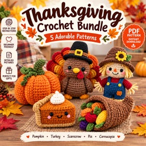 May include: A Thanksgiving crochet bundle featuring five patterns: a pumpkin, a turkey with a black hat, a scarecrow with a sunflower hat, a slice of pie with whipped cream, and a cornucopia filled with colorful vegetables and fruits.