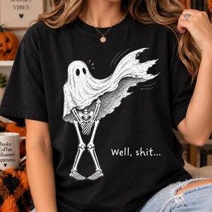 Ghost Skeleton Illustration Well, Shit T-shirt | Halloween Graphic Tee