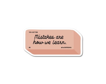 Mistakes Are How We Learn Sticker
