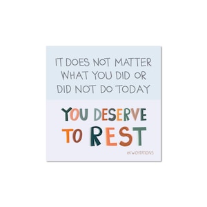 You Deserve To Rest Sticker