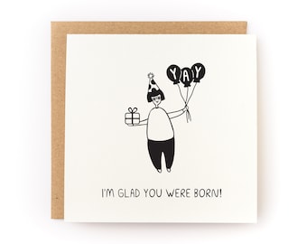 I'm Glad You Were Born Birthday Letterpress Card