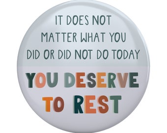 You Deserve to Rest Magnet