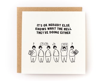 Nobody Knows What the **** They're Doing Either Letterpress Encouragement Card