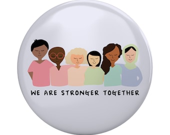 We Are Stronger Together Magnet