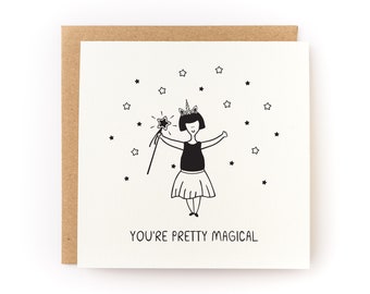 You're Pretty Magical Encouragement Card