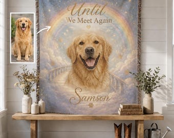 May include: A woven throw blanket featuring a portrait of a golden retriever, a rainbow, clouds, and the text "Until We Meet Again" and "Samson". The blanket includes a small inset photo of the same dog sitting on a path.