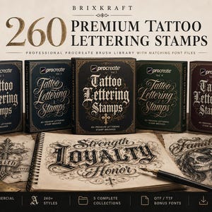 May include: A digital product set titled 260 Premium Tattoo Lettering Stamps by BRIXKRAFT, featuring five boxed volumes of Procreate brush libraries, matching font files, and sample sketches showing calligraphy with the words Strength, Loyalty, Honor.