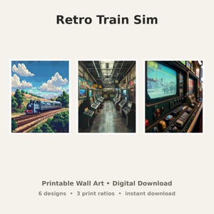 Peut inclure: Téléchargement numérique d'art mural imprimable Retro Train Sim comprenant trois images : un train en pixel art dans un paysage, une salle d'arcade avec des simulateurs de train et un gros plan d'un panneau de contrôle de simulateur.