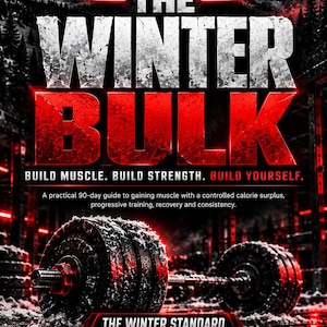 May include: A fitness guide titled THE WINTER BULK with the subtitle BUILD MUSCLE. BUILD STRENGTH. BUILD YOURSELF. The cover features a barbell with black weight plates resting on a snowy surface against a backdrop of red-lit mountains.