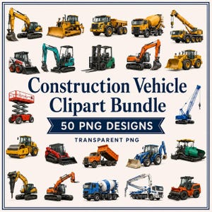 建設車両クリップアートバンドル、50個のPNGショベルカー、ブルドーザー、ダンプトラックのグラフィック、建設現場のデジタルダウンロード