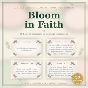 May include: A coloring book titled Bloom in Faith featuring 50 scriptures. The cover displays four rectangular cards with Bible verses including Psalm 23:1, Philippians 4:6, Matthew 11:28, and Micah 6:8, decorated with small pink floral accents.