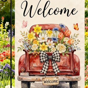May include: A rectangular garden flag featuring a watercolor illustration of a red vintage truck filled with yellow daffodils, white daisies, orange tulips, and blue cornflowers. A black and white buffalo check bow and a wooden welcome sign hang.