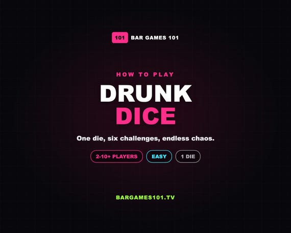 Drunk Dice