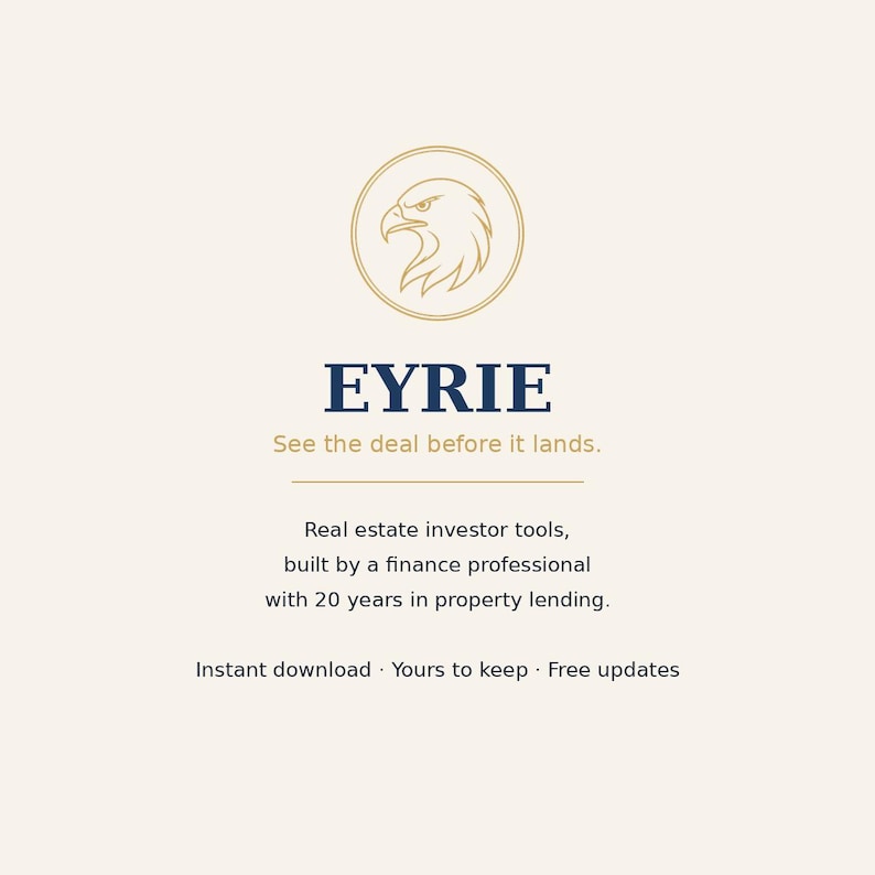 May include: A graphic featuring a gold eagle head logo inside a circle above the dark blue text EYRIE and the tagline See the deal before it lands. Below is text describing real estate investor tools built by a finance professional with 20 years in property lending, plus notes on instant download, ownership, and free updates.
