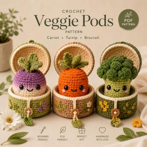 May include: Three crochet veggie pods featuring a turnip, carrot, and broccoli, each nestled in a matching lidded container. The text reads Crochet Veggie Pods Pattern, Carrot, Turnip, Broccoli, Beginner Friendly, Eco Friendly, Perfect Gift, Handmade With Love.