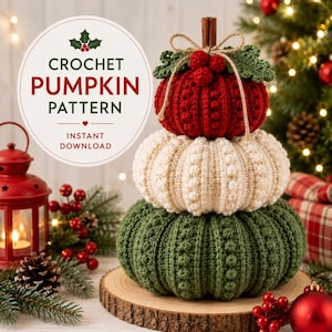 May include: A stack of three crocheted pumpkins in red, cream, and green, topped with a cinnamon stick stem and twine bow. The text CROCHET PUMPKIN PATTERN INSTANT DOWNLOAD is displayed in a circular frame to the left of the pumpkins.