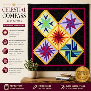 May include: A Celestial Compass quilt pattern featuring four diamond-shaped blocks with multi-colored star designs on a black background. The text includes Celestial Compass Quilt Pattern, Foundation Paper Piecing, and Finished Size 60 x 60 inches.