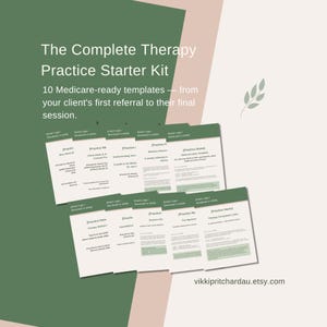 May include: The Complete Therapy Practice Starter Kit featuring 10 Medicare-ready templates. The documents are displayed in two rows against a green and beige background, with text including New Client ID, Referral Letter, and Fee Agreement.