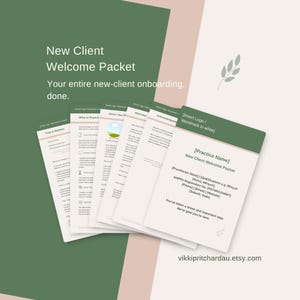 May include: A New Client Welcome Packet template featuring multiple document pages with green and beige accents. The text includes New Client Welcome Packet, Your entire new-client onboarding, done, and placeholders for practice name and contact details.