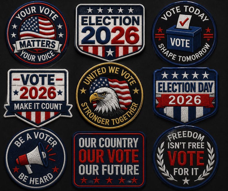 May include: A collection of nine embroidered patches featuring patriotic themes, American flags, and election-related text including 'Election 2026', 'Your Vote Matters', 'Vote Today', 'United We Vote', 'Be A Voter', and 'Our Country Our Vote Our Future'.