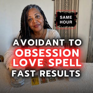 May include: A person with dark locs wearing a cream-colored top sits behind a table with a candle and tarot cards. Text overlay reads: SAME HOUR, AVOIDANT TO OBSESSION LOVE SPELL, FAST RESULTS. The scene is set against a neutral background.