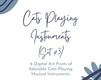 6 Digital Art Prints of Cats Playing Instruments; Wall Art; 8x10 Digital Printables; Printable Art