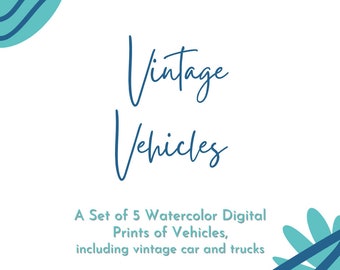 5 Digital Art Watercolor Style Prints of Vintage Vehicles; Wall Art; 8x10 Digital Printables; Printable Art