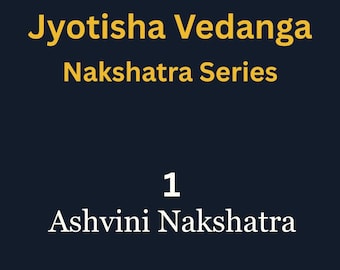 Ashvini Nakshatra Study Guide, Jyotisha Vedanga (Digital Download)
