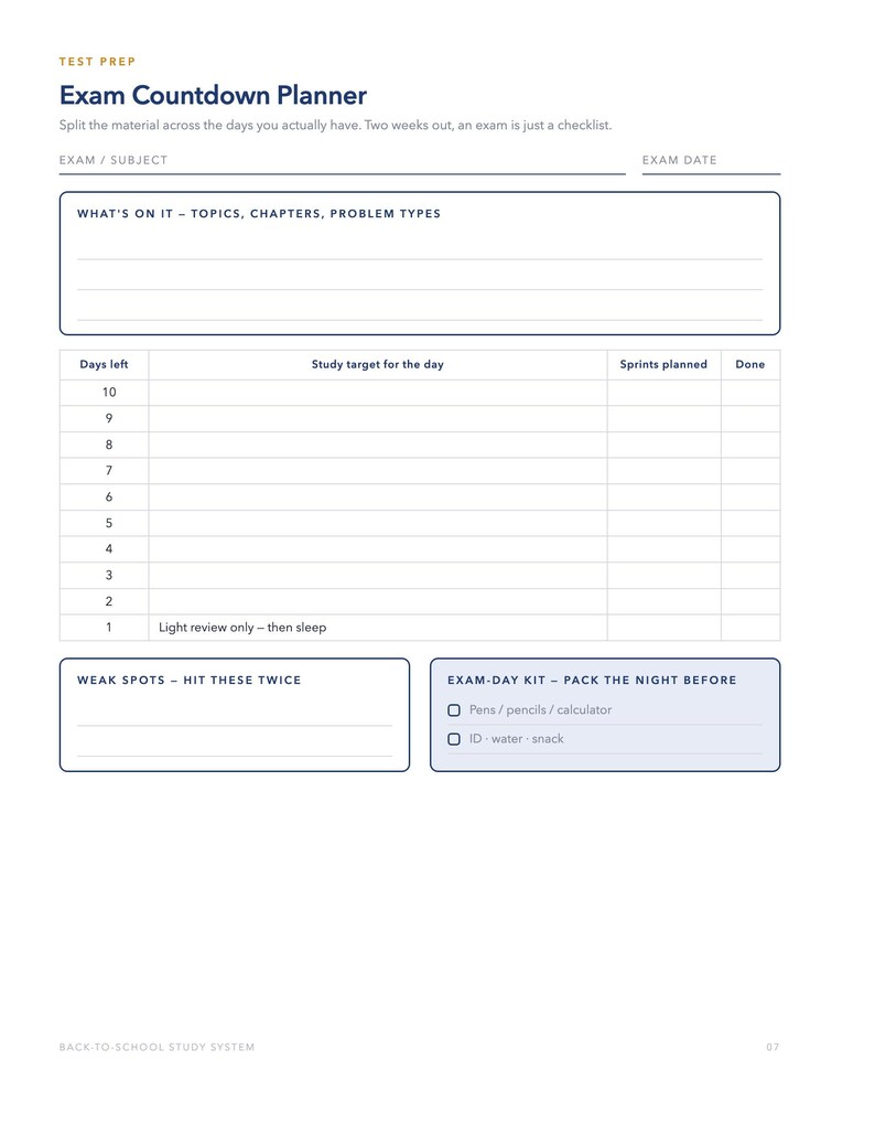 May include: A white Exam Countdown Planner page with dark blue text. It features sections for Exam/Subject, What's On It, a 10-day study schedule table, Weak Spots, and an Exam-Day Kit checklist including pens, pencils, calculator, ID, water, and snack.