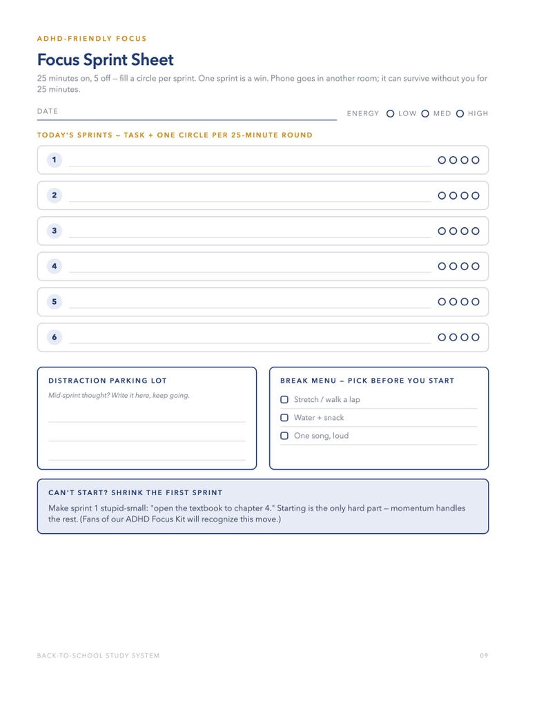 May include: A white Focus Sprint Sheet with dark text, featuring six numbered task lines with four circles each, a distraction parking lot, a break menu, and instructions for 25-minute work intervals, labeled ADHD-Friendly Focus at the top.