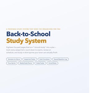 May include: A digital document titled Back-to-School Study System with a gold star icon. It lists eighteen pages including Semester at a Glance, Assignment Tracker, Exam Countdown, Spaced-Repetition Log, Focus Sprints, Weekly Study Planner, Grade Tracker, and Cornell Notes. Print-friendly US Letter and A4 format.