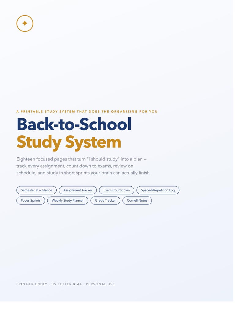 May include: A digital document titled Back-to-School Study System with a gold star icon. It lists eighteen pages including Semester at a Glance, Assignment Tracker, Exam Countdown, Spaced-Repetition Log, Focus Sprints, Weekly Study Planner, Grade Tracker, and Cornell Notes. Print-friendly US Letter and A4 format.
