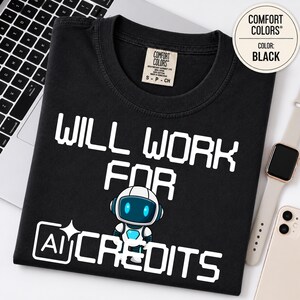 Camiseta Comfort Colors AI Tech, "Trabajaré por créditos de IA", camiseta divertida para programadores, regalo sarcástico para desarrolladores, camiseta con estampado de robot adorable.