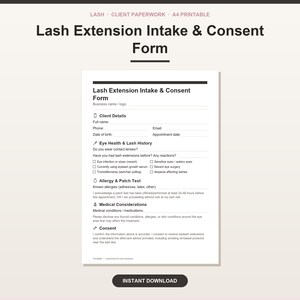 Peut inclure: Un document imprimable A4 blanc intitulé Lash Extension Intake & Consent Form avec du texte noir. Le formulaire comprend des sections pour les détails du client, l'historique des cils, les allergies, les tests cutanés et le consentement.