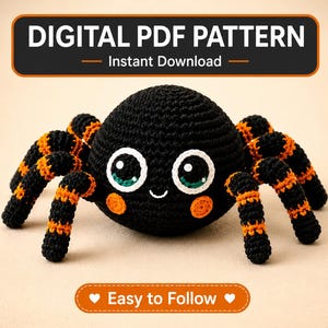 May include: A crochet spider toy with a round black body, eight legs featuring orange and black stripes, large white eyes with green pupils, and small orange cheeks. The text reads DIGITAL PDF PATTERN Instant Download and Easy to Follow.